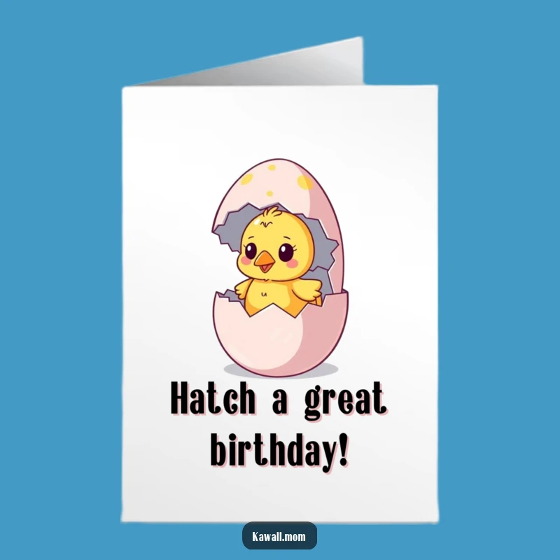 Free Printable Chick Birthday Card: Egg Hatch Surprise Downloadable Gift